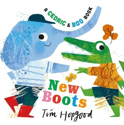 A Cedric and Boo Book: New Boots - Tim Hopgood - cover