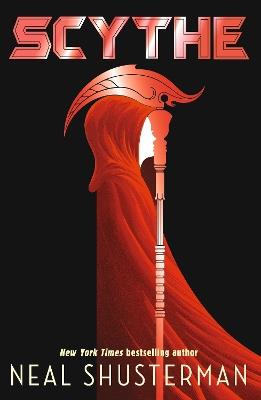 Scythe: The global smash-hit YA speculative-thriller series that's 'A true successor to The Hunger Games' - Neal Shusterman - cover