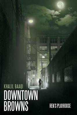 Downtown Browns: Ren's Playhouse - Khalil Baaqi - cover