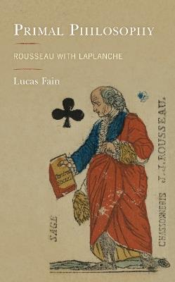 Primal Philosophy: Rousseau with Laplanche - Lucas Fain - cover