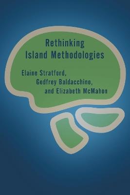 Rethinking Island Methodologies - Elaine Stratford,Godfrey Baldacchino,Elizabeth McMahon - cover