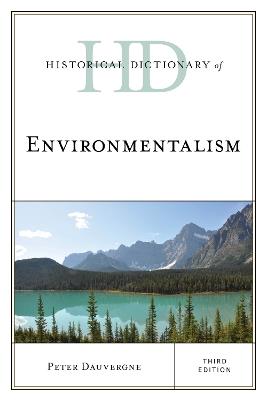 Historical Dictionary of Environmentalism - Peter Dauvergne - cover