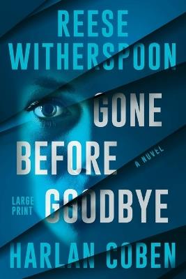 Gone Before Goodbye - Harlan Coben,Reese Witherspoon - cover