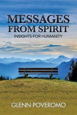 Messages from Spirit: Insights for Humanity - Glenn Poveromo - cover