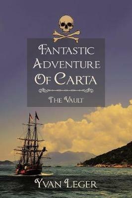 Fantastic Adventure of Carta: The Vault - Yvan Leger - cover