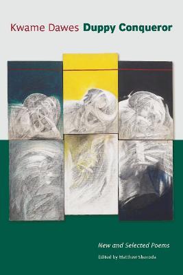 Duppy Conqueror: New and Selected Poems - Kwame Dawes - cover