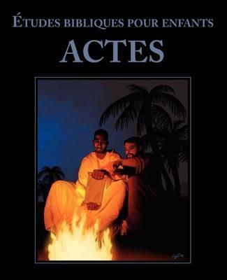 Les Etudes Bibliques Pour Enfants: Actes - Kidzfirst - cover