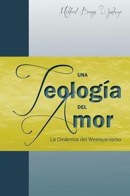 Una teolog a del amor - Mildred Bangs Wynkoop - cover