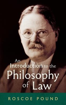 An Introduction to the Philosophy of Law [1922] - Roscoe Pound - cover