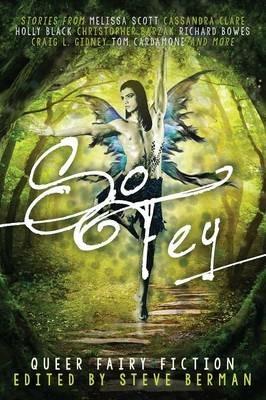 So Fey: Queer Fairy Fiction - cover