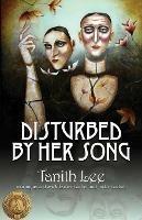Disturbed by Her Song - Tanith Lee - cover