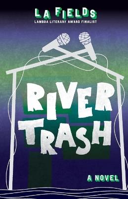 River Trash - L A Fields - cover