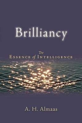 Brilliancy: The Essence of Intelligence - A. H. Almaas - cover