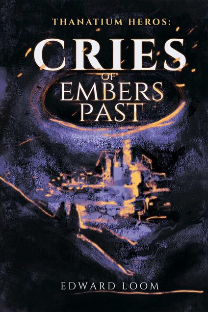 Cries of Embers Past