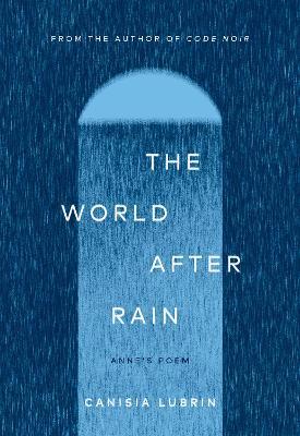 The World After Rain: Anne's Poem - Canisia Lubrin - cover