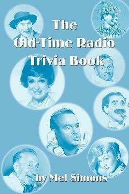 The Old-Time Radio Trivia Book - Mel Simons - cover
