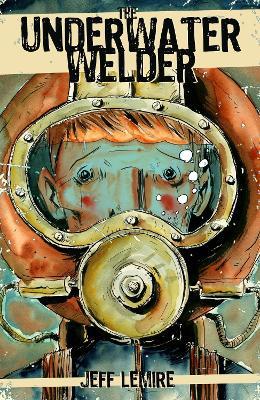 The Underwater Welder - Jeff Lemire - cover
