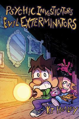 Psychic Investigators, Evil Exterminators - KT Healey - cover