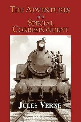 Claudius Bombarnac: The Adventures of a Special Correspondent - Jules Verne - cover