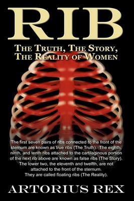 Rib: The Truth, The Story, The Reality of Women - Artorius Rex - cover
