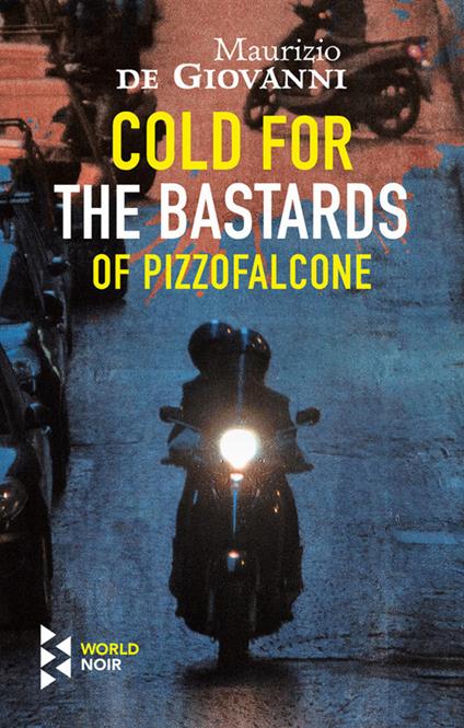 Cold for the Bastards of Pizzofalcone - Maurizio de Giovanni - copertina