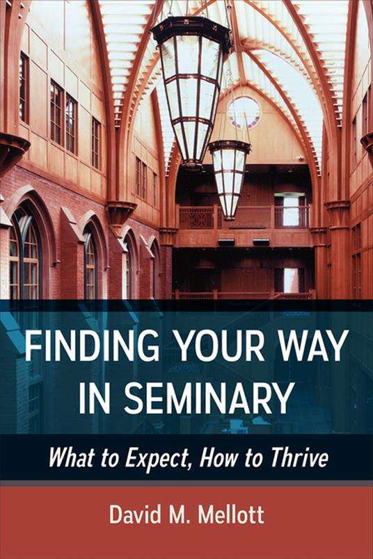 Finding Your Way in Seminary