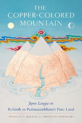 The Copper-Colored Mountain: Jigme Lingpa on Rebirth in Padmasambhava's Pure Land - Jigme Lingpa - cover