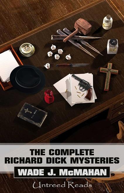 The Complete Richard Dick Mysteries