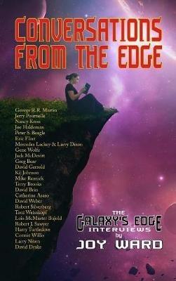 Conversations from the Edge: The Galaxy's Edge Interviews - Joy Ward,George R R Martin,Lois McMaster Bujold - cover