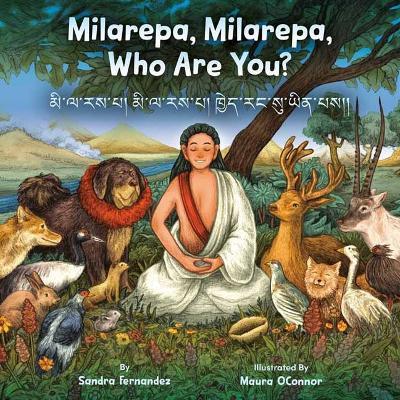 Milarepa, Milarepa, Who Are You? - Sandra Fernandez,Maura OConnor - cover