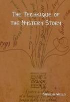 The Technique of the Mystery Story - Carolyn Wells - cover