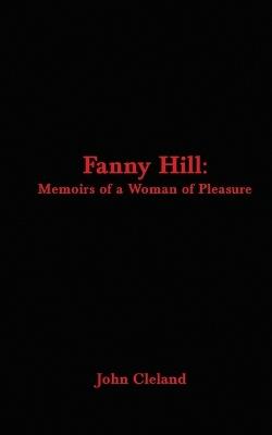 Fanny Hill: Memoirs of a Woman of Pleasure - John Cleland - cover
