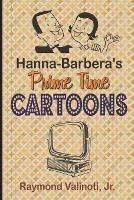 Hanna Barbera's Prime Time Cartoons - Raymond Valinoti - cover