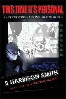 This Time It's Personal - A Monster Kid's History of Horror Memories and Experiences - B Harrison Smith - cover