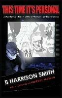 This Time It's Personal - A Monster Kid's History of Horror Memories and Experiences (hardback) - B Harrison Smith - cover