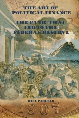 The Panic that Led to The Federal Reserve - Bill Pacello - cover