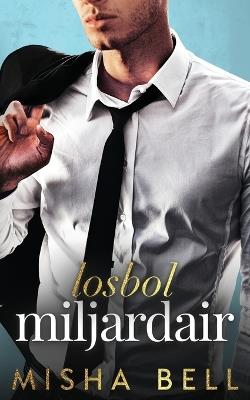 Losbol miljardair - Misha Bell - cover