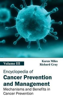 Encyclopedia of Cancer Prevention and Management: Volume III (Mechanisms and Benefits in Cancer Prevention) - cover