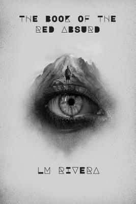 THE BOOK OF THE RED ABSURD - LM Rivera - cover