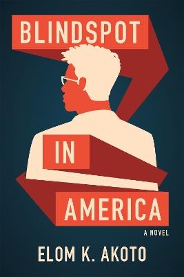 Blindspot in America - Elom K. Akoto - cover