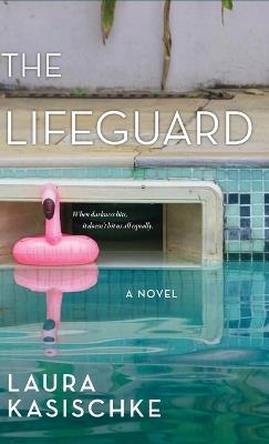 The Lifeguard - Laura Kasischke - cover