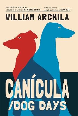 Cancula / Dog Days: Poems - William Archila - cover