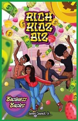 Rich Kidz Biz - James Council - cover