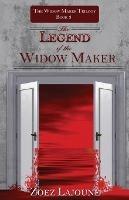 Legend of the Widow Maker: Myth Is Not That Far From Legend - Zoez Lajoune - cover