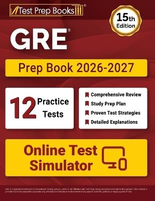 GRE Prep Book 2026-2027: 12 Practice Tests and GRE Study Guide [15th Edition] - Lydia Morrison - cover