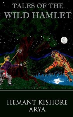Tales of The Wild Hamlet - Hemant Kishore - cover