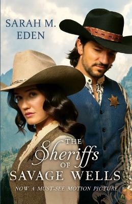 The Sheriffs of Savage Wells - Sarah M Eden - cover