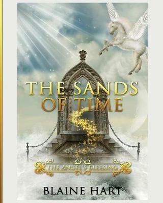 The Sands of Time: The Angel's Blessing: Book Two - Blaine Hart - cover