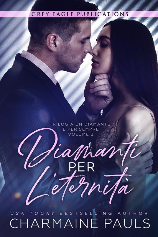 Diamanti per l’eternità - Charmaine Pauls - ebook