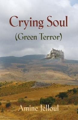 Crying Soul (Green Terror) - Amine Jelloul - cover